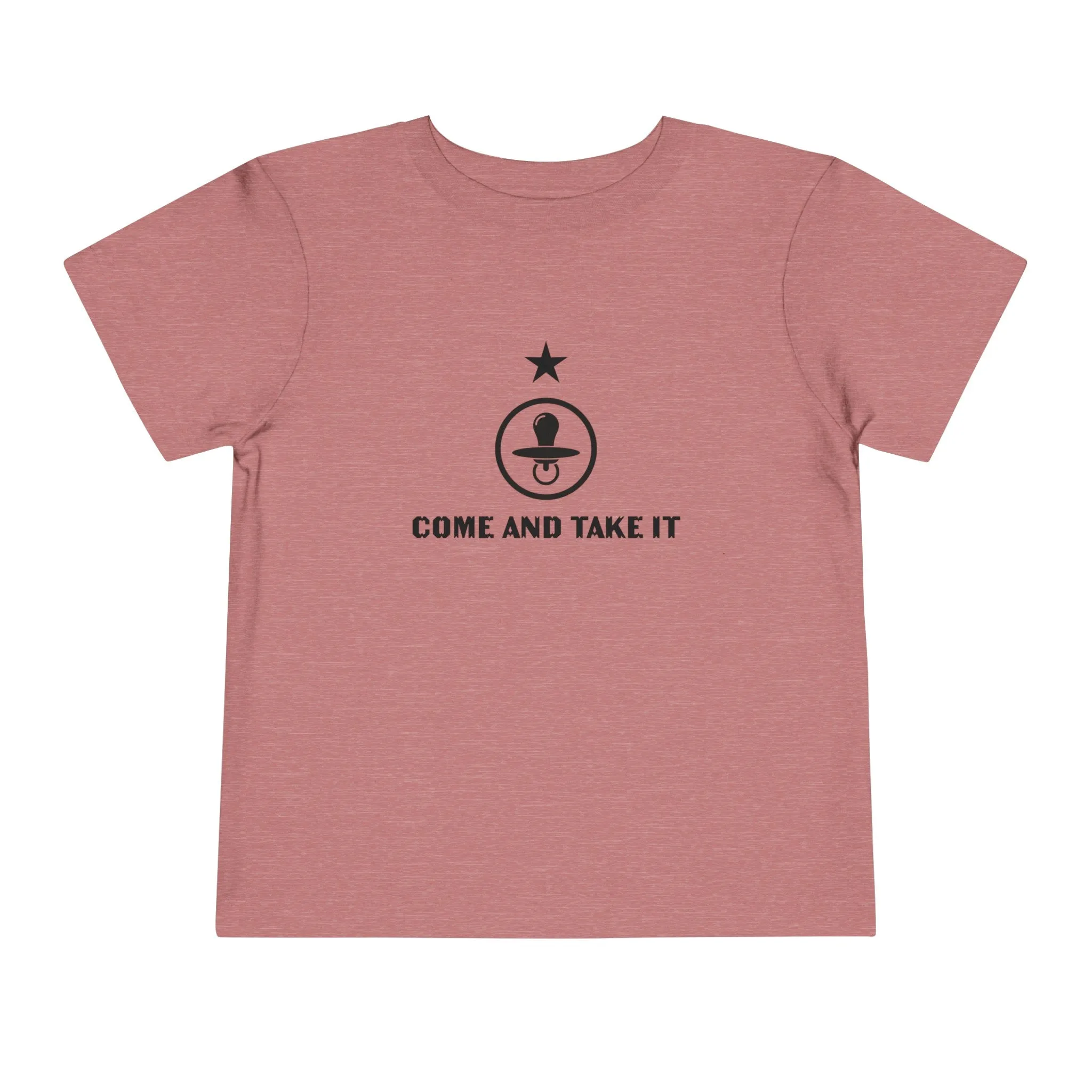 'Come and Take It Pacifier' Toddler T-shirt