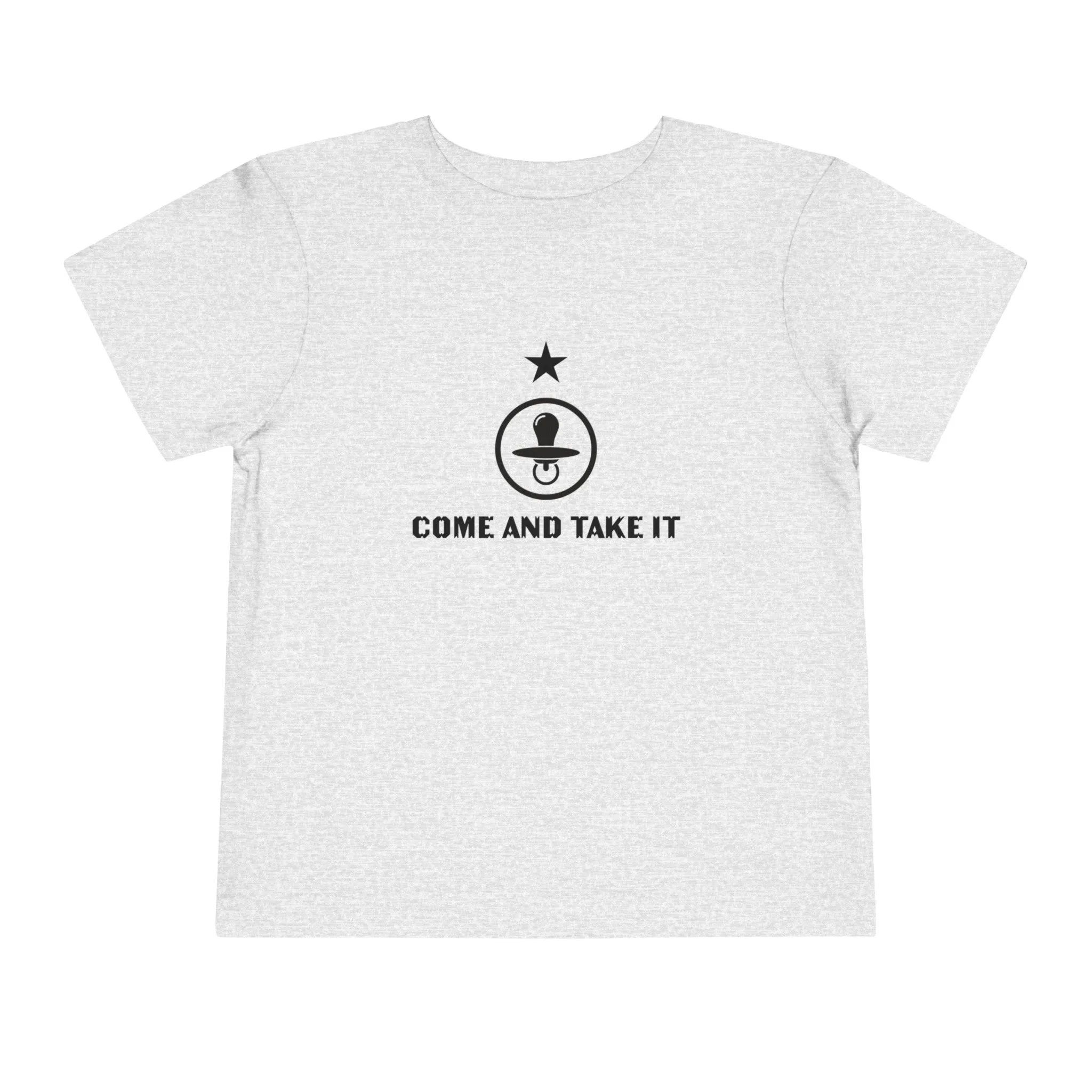 'Come and Take It Pacifier' Toddler T-shirt