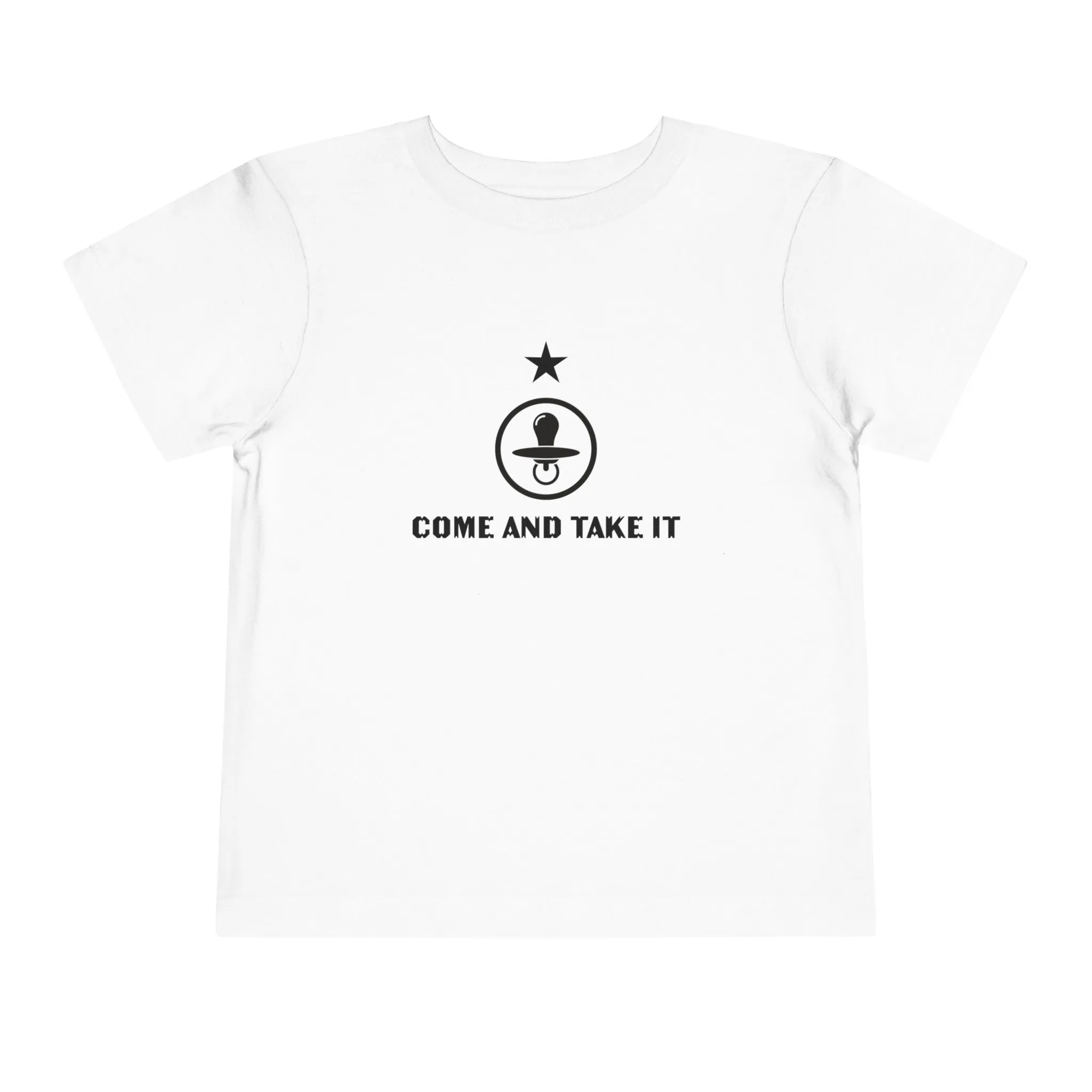 'Come and Take It Pacifier' Toddler T-shirt